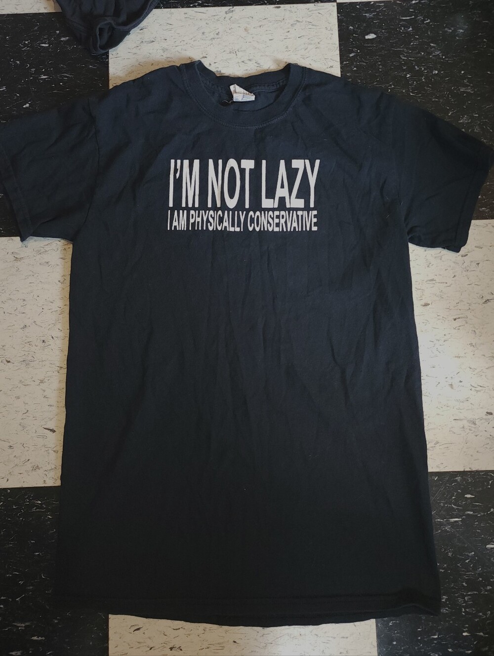 I'm Not Lazy I'm Physically Conservative Funny T-Shirt